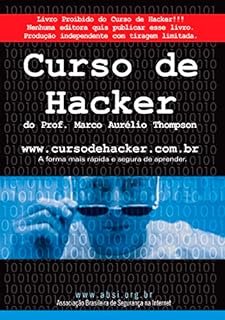 Livro Livro Proibido do Curso de Hacker: Reprodução da Edição Histórica Publicada em 2004 (Biblioteca da Escola de Hackers)