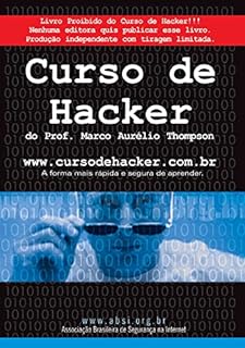 Livro Livro Proibido do Curso de Hacker: Reprodução da Edição Histórica Publicada em 2004 (Biblioteca da Escola de Hackers)