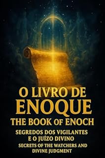 Livro O Livro Proibido de Enoque: Anjos Caídos, Gigantes e os Segredos que Abalaram o Céu (Livros Bilingue)