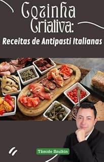 Livro Livro de Receitas de Antipasti Italianas: Sabores Clássicos e Sofisticados