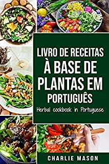 Livro Livro de receitas à base de plantas Em português/ Herbal cookbook in Portuguese