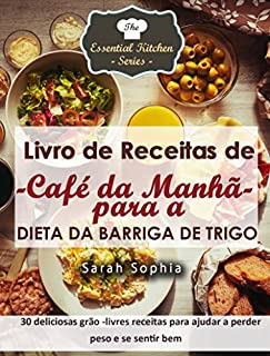 Livro Livro de Receitas de Café da Manhã para a Dieta da Barriga de Trigo