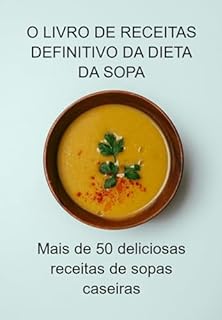 Livro O Livro De Receitas Definitivo Da Dieta Da Sopa