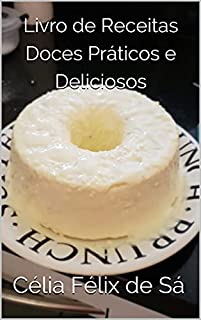 Livro Livro de Receitas Doces Práticos e Deliciosos