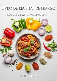Livro Livro de Receitas de Frango: Sabores do Brasil - Receitas Imperdíveis