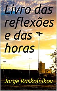 Livro das reflexões e das horas