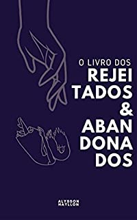 Livro O livro dos rejeitados e abandonados