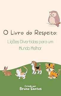 Livro O Livro do Respeito: Lições Divertidas para um Mundo Melhor