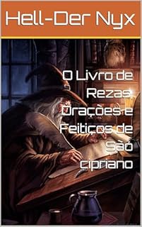 Livro O Livro de Rezas, Orações e Feitiços de São cipriano