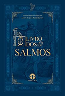 O Livro dos Salmos: Tradução segundo a Vulgata com comentários