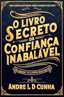 Livro O LIVRO SECRETO DA CONFIANÇA INABALÁVEL