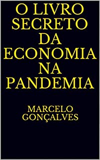 Livro O LIVRO SECRETO DA ECONOMIA NA PANDEMIA