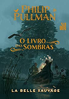 Livro O Livro das Sombras: La Belle Sauvage
