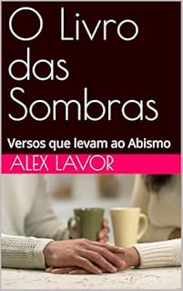 O Livro das Sombras: Versos que levam ao Abismo