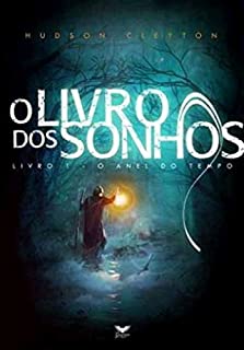 Livro O Livro dos Sonhos: O Anel do Tempo (Livro 1)