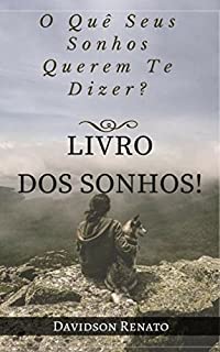 Livro Livro dos Sonhos: O Quê Seus Sonhos Querem Te Dizer?