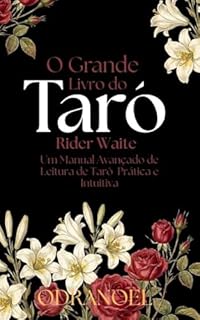 Livro O GRANDE LIVRO DO TARÔ | Rider-Waite-Smith: Um Manual Avançado Para Leitura de Tarô Prática e Intuitiva