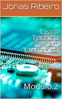 Livro Livro Tecnico em Eletronica: Modulo.2