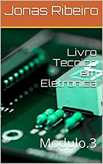 Livro Livro Tecnico em Eletronica: Modulo.3