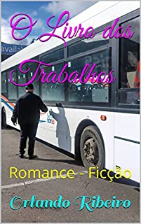 Livro O Livro dos Trabalhos: Romance - Ficção
