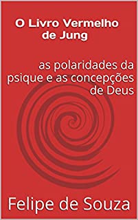 Livro O Livro Vermelho de Jung: as polaridades da psique e as concepções de Deus