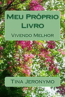 Meu Próprio Livro: Vivendo Melhor