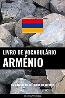 Livro de Vocabulário Arménio: Uma Abordagem Focada Em Tópicos