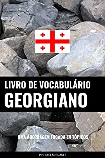 Livro Livro de Vocabulário Georgiano: Uma Abordagem Focada Em Tópicos