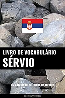 Livro Livro de Vocabulário Sérvio: Uma Abordagem Focada Em Tópicos