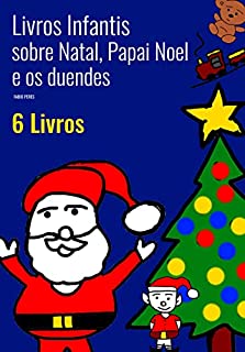 Livro Livros Infantis sobre Natal, Papai Noel e os duendes: 6 Livros: Literatura Infantojuvenil