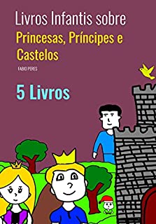 Livro Livros Infantis sobre Princesas, Príncipes e Castelos: Cinco livros