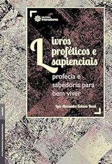 Livro Livros proféticos e sapienciais:: profecia e sabedoria para bem viver
