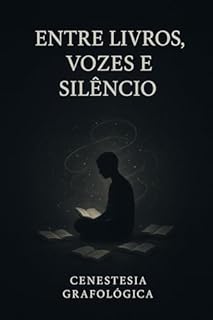 Livro ENTRE LIVROS, VOZES E SILÊNCIO