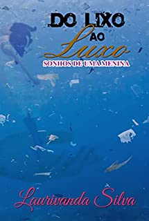 Do lixo ao luxo: Sonhos de uma menina