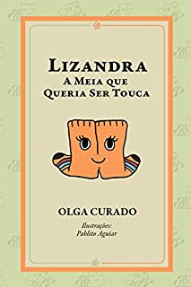 Lizandra: A meia que queria ser touca