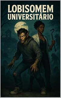 Livro Lobisomem Universitário (Circo dos Horrores Livro 9)