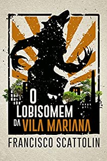 O Lobisomem da Vila Mariana