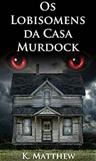 Livro Os Lobisomens da Casa Murdock
