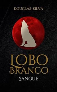 Livro Lobo Branco: Sangue