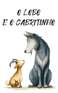 O Lobo e o Cabritinho: Coletânea Infantil das Fábulas de Esopo