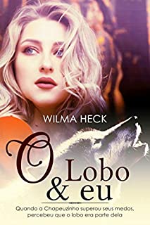 Livro O Lobo e Eu: Conto do livro O Senhor dos Lobos