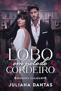Livro Lobo em Pele de Cordeiro: Dinastia Calazans