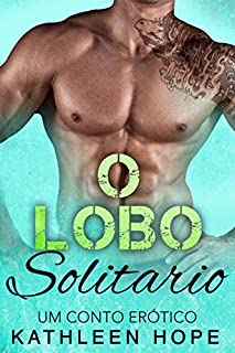 Livro O Lobo Solitário: Um Conto Erótico