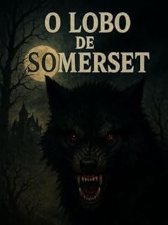 Livro O Lobo de Somerset - Um romance gótico de guerra, herança e segredos