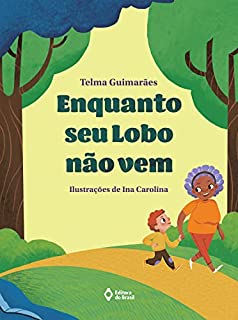 Livro Enquanto Seu Lobo não vem (Mil e Uma Histórias)