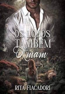 OS LOBOS TAMBÉM AMAM