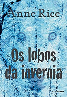Livro Os lobos da invernia (Crônicas do Lobo Livro 2)