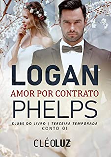 Livro LOGAN PHELPS -: AMOR POR CONTRATO