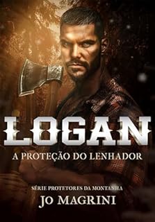 Livro LOGAN: A proteção do lenhador