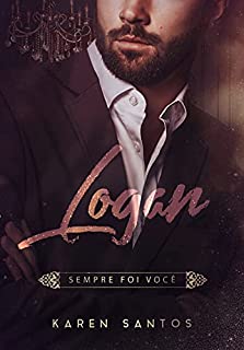 Livro Logan: Sempre foi Você (Os Irmãos Hunt Livro 3)
